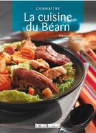 Couverture du livre « Connaitre la cuisine du bearn » de Francine Claustres aux éditions Sud Ouest Editions