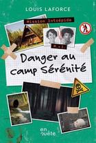 Couverture du livre « Danger au camp sérénité » de Louis Laforce aux éditions Heritage Quebec