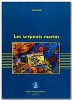 Couverture du livre « Les serpents marins » de Ivan Ineich aux éditions Institut Oceanographique