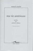 Couverture du livre « Ma vie antérieure » de Marcel Conche aux éditions Encre Marine