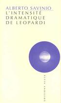 Couverture du livre « Intensite dramatique de leopardi (l') » de Savinio/Alberto aux éditions Allia