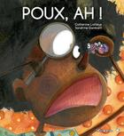 Couverture du livre « Poux, ah ! » de Sandrine Gambart et Catherine Latteux aux éditions Limonade