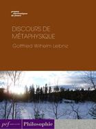 Couverture du livre « Discours de métaphysique » de Gottfried Wilhelm Leibniz aux éditions Presses Electroniques De France