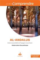 Couverture du livre « Al-Andalus : histoire essentielle de l'Espagne musulmane » de Abderrahim Bouzelmate aux éditions Albouraq