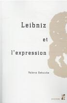 Couverture du livre « Leibniz et l'expression » de Valerie Debuiche aux éditions Pu De Provence