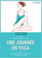 Couverture du livre « Une journée en yoga ; plus de 50 exercices simples et rapides à pratiquer au quotidien » de Christine Campagnac-Morette aux éditions Marie-claire