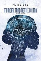 Couverture du livre « Memoire fragmentee d enna » de Afa Enna aux éditions Sydney Laurent