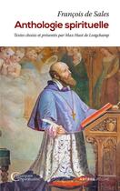 Couverture du livre « Anthologie spirituelle » de Saint Francois De Sales aux éditions Artege