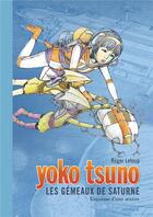 Couverture du livre « Yoko Tsuno Tome 30 : les gémeaux de Saturne » de Leloup Roger aux éditions Dupuis