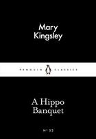 Couverture du livre « Hippo Banquet, A » de Mary Kingsley aux éditions Adult Pbs
