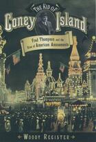 Couverture du livre « The Kid of Coney Island: Fred Thompson and the Rise of American Amusem » de Register Woody aux éditions Oxford University Press Usa