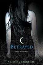 Couverture du livre « BETRAYED - A HOUSE OF NIGHT 2 » de Cast, P. C./ Cast, Kristin aux éditions Griffin