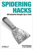 Couverture du livre « Spidering hacks » de Kevin Hemenway aux éditions O Reilly