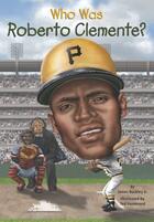 Couverture du livre « Who Was Roberto Clemente? » de James Buckley aux éditions Penguin Group Us