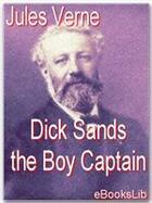 Couverture du livre « Dick Sands the Boy Captain » de Jules Verne aux éditions Ebookslib