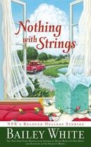 Couverture du livre « Nothing with Strings » de White Bailey aux éditions Scribner