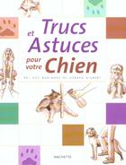 Couverture du livre « Trucs Et Astuces Pour Votre Chien » de Gerard Gilbert et Guy Queinnec aux éditions Hachette Pratique