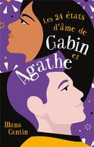 Couverture du livre « Les 24 états d'âme de Gabin et Agathe » de Illana Cantin aux éditions Hachette Romans
