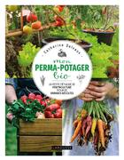 Couverture du livre « Mon perma-potager bio : la petite méthode de permaculture pour de grandes récoltes » de Catherine Delvaux aux éditions Larousse