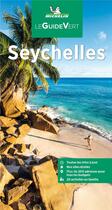 Couverture du livre « Le guide vert : Seychelles (édition 2023) » de Collectif Michelin aux éditions Michelin