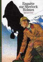 Couverture du livre « Enquête sur Sherlock Holmes » de Bernard Oudin aux éditions Gallimard