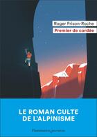 Couverture du livre « Premier de cordée » de Roger Frison-Roche aux éditions Flammarion Jeunesse