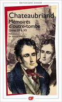 Couverture du livre « Mémoires d'outre-tombe ; livres IX à XII » de Francois-Rene De Chateaubriand aux éditions Flammarion