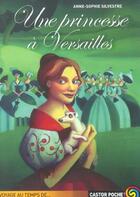 Couverture du livre « Une princesse a versailles » de Silvestre Anne Sophi aux éditions Pere Castor