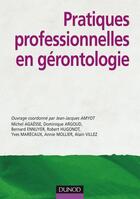 Couverture du livre « Pratiques professionnelles en gérontologie » de Amyot+Al. aux éditions Dunod