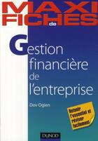 Couverture du livre « Maxi fiches : gestion financière de l'entreprise » de Dov Ogien aux éditions Dunod