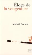 Couverture du livre « Éloge de la vengeance » de Michel Erman aux éditions Puf