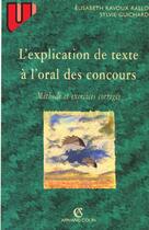 Couverture du livre « Explication De Texte ; Oral Concours ; 2e Edition » de Elisabeth Ravoux-Rallo aux éditions Armand Colin