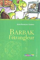 Couverture du livre « Barbak L'Etrangleur (Anc Edition) » de Chabas/Besse Jean-Fr aux éditions Casterman