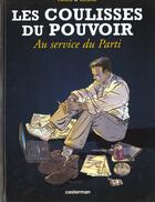 Couverture du livre « Les coulisses du pouvoir - t02 - au service du parti » de Richelle/Delitte aux éditions Casterman