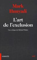 Couverture du livre « L'art de l'exclusion ; une critique de Michael Walzer » de Hunyadi M aux éditions Cerf