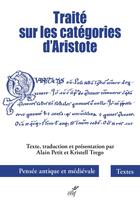 Couverture du livre « Traité sur les catégories d'Aristote » de Kristell Trego et Alain Petit aux éditions Cerf