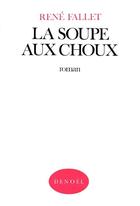 Couverture du livre « La soupe aux choux » de René Fallet aux éditions Denoel