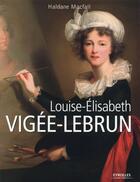 Couverture du livre « Louise-Elisabeth Vigée-Lebrun » de Haldane Macfall aux éditions Eyrolles
