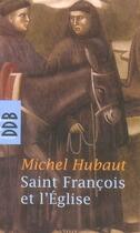 Couverture du livre « Saint françois et l'église » de Michel Hubaut aux éditions Desclee De Brouwer