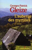 Couverture du livre « L'auberge des myrtilles » de Georges-Patrick Gleize aux éditions Albin Michel