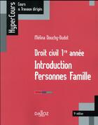 Couverture du livre « Droit civil 1re année ; introduction personnes famille (9e édition) » de Melina Douchy-Oudot aux éditions Dalloz