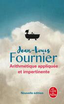 Couverture du livre « Arithmétique appliquée et impertinente » de Jean-Louis Fournier aux éditions Le Livre De Poche