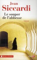 Couverture du livre « Le souper de l'abbesse » de Jean Siccardi aux éditions Presses De La Cite