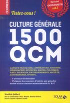 Couverture du livre « Culture générale ; testez-vous ! 1500 QCM t.2 » de Benedicte Gaillard aux éditions Solar