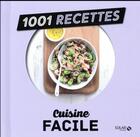 Couverture du livre « 1001 RECETTES ; cuisine facile » de  aux éditions Solar