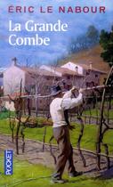 Couverture du livre « La grande Combe » de Eric Le Nabour aux éditions Pocket