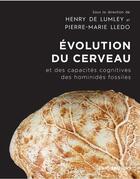 Couverture du livre « Évolution du cerveau et des capacités cognitives des hominidés fossiles » de Henry De Lumley et Pierre-Marie Lledo aux éditions Cnrs