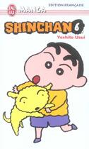 Couverture du livre « Shin chan - 6 » de Yoshito Usui aux éditions J'ai Lu