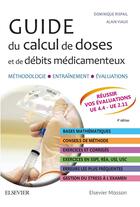 Couverture du livre « Guide du calcul de doses et de débits médicamenteux (4e édition) » de Dominique Rispail et Alain Viaux aux éditions Elsevier-masson