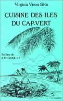 Couverture du livre « Cuisine des îles du cap-vert » de Vieira Silva V. aux éditions Editions L'harmattan